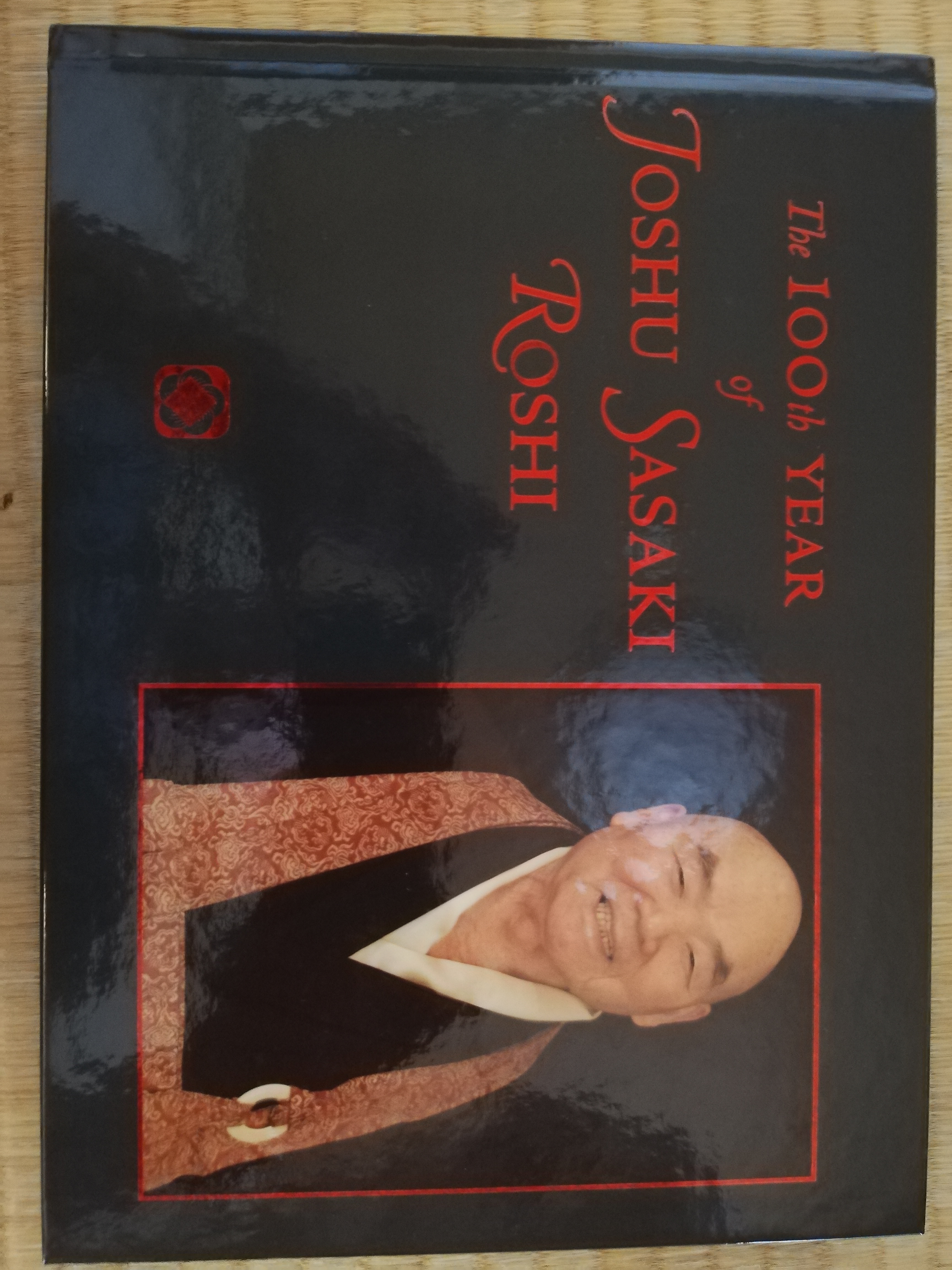 The 100th Year of Joshu Sasaki Roshi 表紙